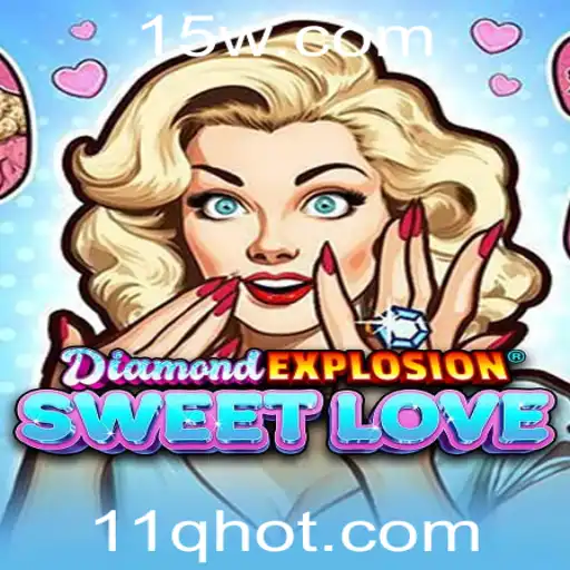 Explorando DiamondExplosionSweetLove: Um Mergulho no Mundo do Jogo 11Q