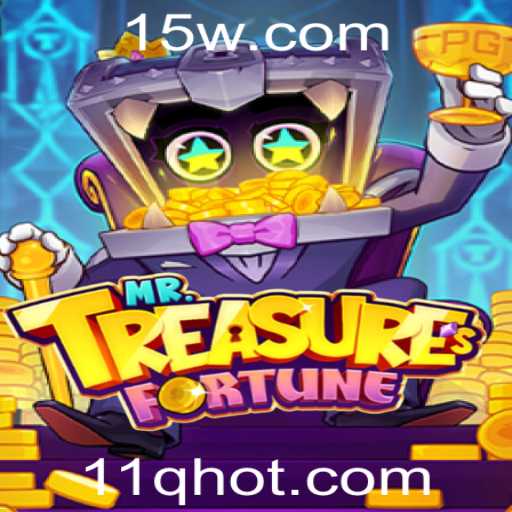 Descubra as Aventuras do Jogo MrTreasuresFortune e a Estratégia 11Q